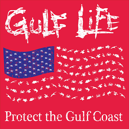 Gulf Life - Protect The Gulf Coast - 
Patriotic Flag Red